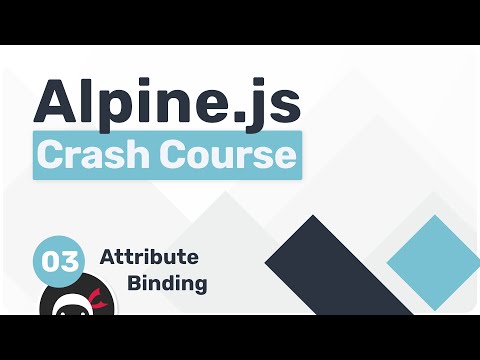 Alpine.js Crash Course #3 - Attribute Binding