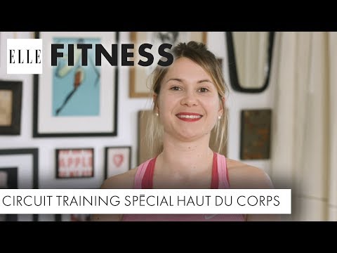 Circuit training débutant (haut du corps)┃ELLE Fitness