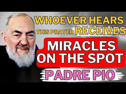 Unbelievable MIRACLES HAPPENED After THIS PRAYER to Saint Padre Pio