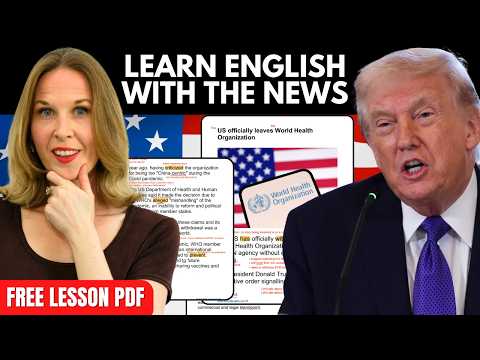 US Leaves WHO | Learn English with the News