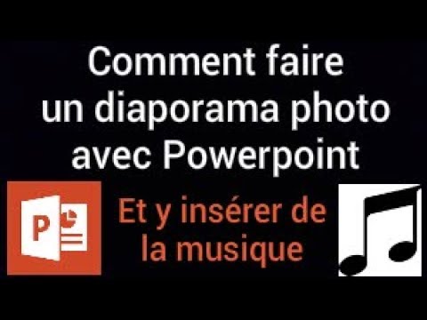 Comment faire un diaporama photo avec Powerpoint et y insérer de la musique