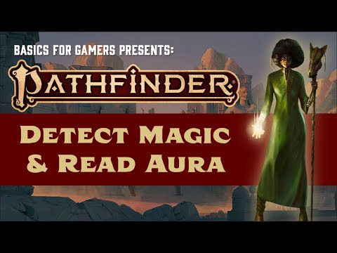 Pathfinder (2e): Basics of Detect Magic & Read Aura