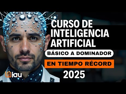 Curso de Inteligencia Artificial Gratis 2025, Paso a paso de Básico a Dominador en TIEMPO RÉCORD