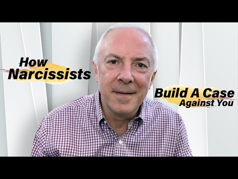 How Narcissists Build A Case Against You