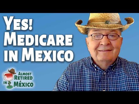 Unlocking Medicare Benefits in Mexico: Your Ultimate Guide
