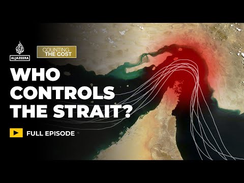 Who controls the Strait of Hormuz? | Counting the Cost