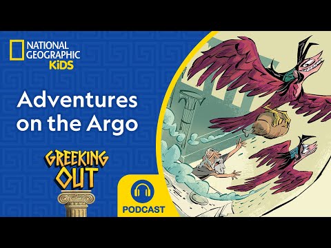Adventures on the Argo | Argo Pt 3 | Greeking Out Podcast | NEW | S11 E6 | @natgeokids