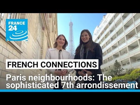 Paris neighbourhoods: Discovering the sophisticated 7th arrondissement • FRANCE 24 English