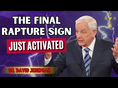 The Final Rapture Sign Just Activated – Biblical Signs Of Christ’s Return | David Jeremiah