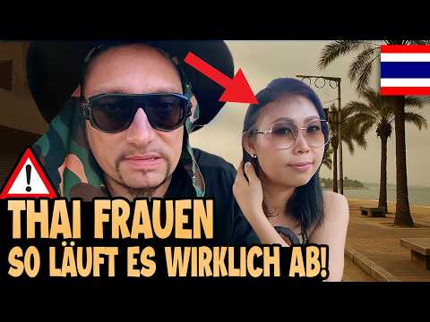 DARUM SCHEITERN so viele Männer an THAIFRAUEN... die harte WAHRHEIT!💔🇹🇭⚠️