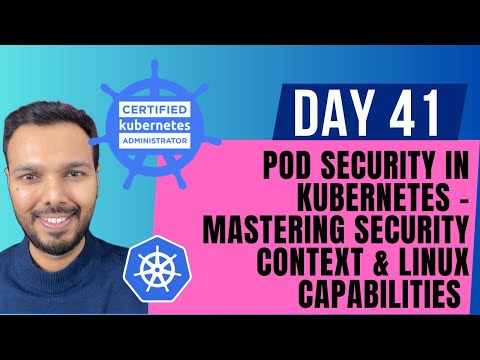 Day 41: Pod Security in Kubernetes – Mastering Security Context & Linux Capabilities | CKA 2025