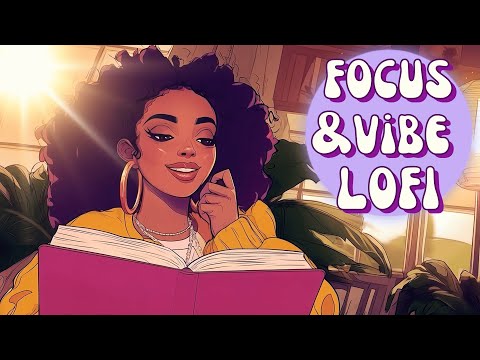 Work &amp; Vibe - Lofi That Makes Work Feel Easy [neo soul, rnb, trapsoul, lofi hip hop]