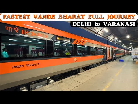 * India’s First and Fastest Vande Bharat * Delhi to Varanasi VB Full Journey in Executive Class