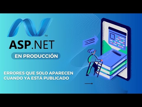 ASP.NET en producción: errores que solo aparecen cuando ya está publicado