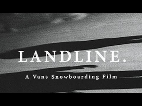 LANDLINE. A Vans Snowboarding Film | Snow | VANS