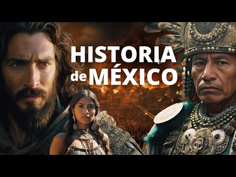 HISTORIA DE MÉXICO: poblamiento, culturas prehispánicas, conquista, Independencia, Revolución