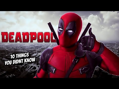 10 Things You Didn't Know About Deadpool