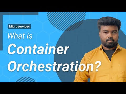 What is Container Orchestration?