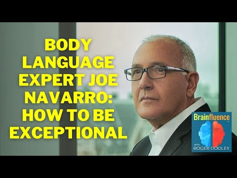 Joe Navarro, FBI Body Language Expert, on How To Be Exceptional | Brainfluence