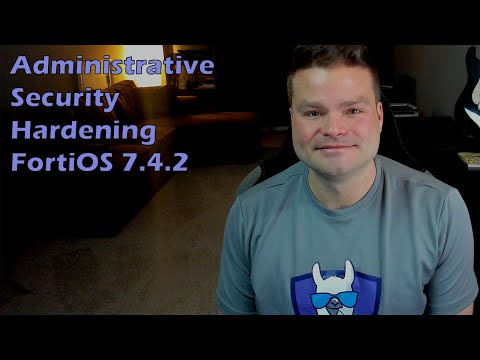 Hardening Administrative Access on FortiOS 7.4.2