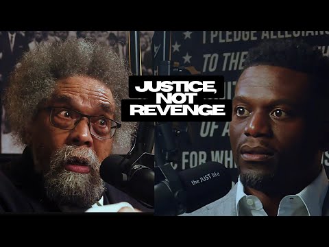 Dr. Cornel West: Justice, Not Revenge. #philosophy