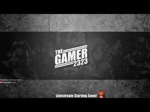 I Don't Have A Name Yet......(Gamer2323 LIVE)