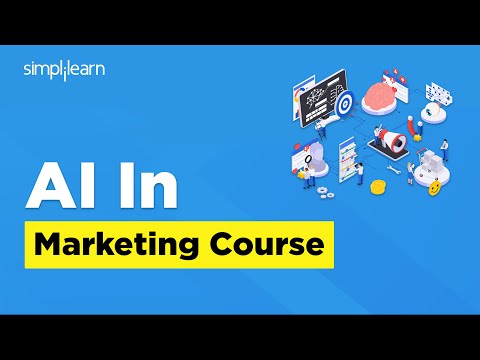 AI In Marketing | How To Use AI For Digital Marketing | AI In Marketing Course | Simplilearn