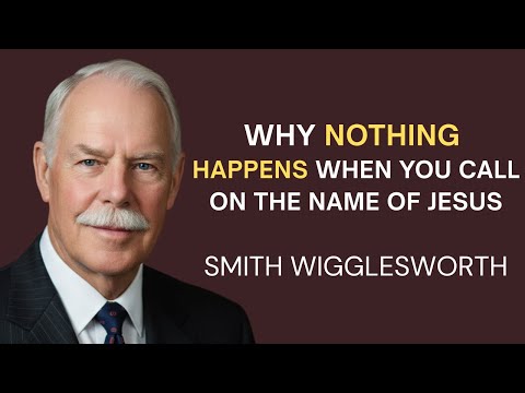 Why Demons Laugh at You When You Call the Name of Jesus | Smith Wigglesworth