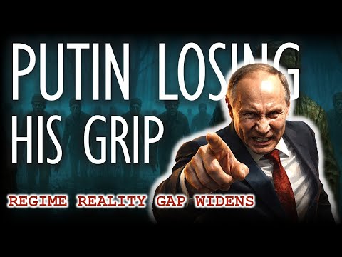 Is Putin Losing His Grip?! - As the Gap Between Propaganda and Reality Widens