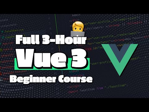 Vue 3 Tutorial for Beginners - Learn Vue in 3 Hours (FULL COURSE)