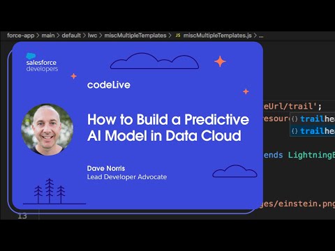 codeLive: How to Build a Predictive AI Model in Data Cloud