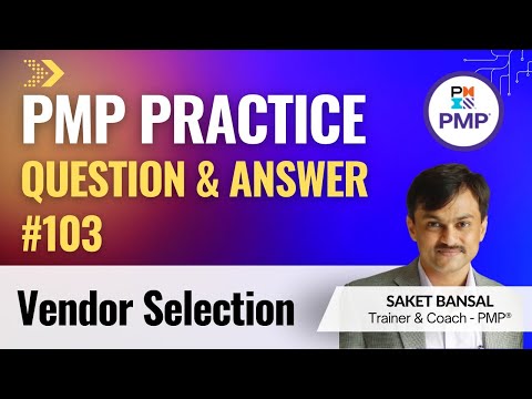 PMP Exam Practice Question and Answer #103 - Vendor Selection