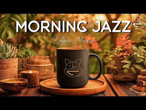 Chilling Morning Jazz ☕ Soft Bossa Nova & Relaxing Cafe Music for Calm Focus & Cozy Vibes