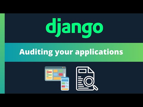 Streamline Django auditing with ease