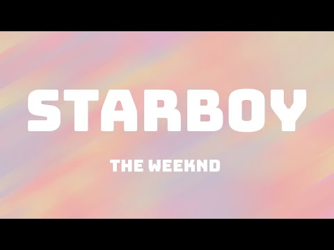 The Weeknd - Starboy (Lyrics) ft. Daft Punk