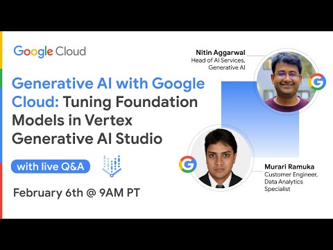Generative AI with Google Cloud: Tuning Foundation Models in Vertex Generative AI Studio