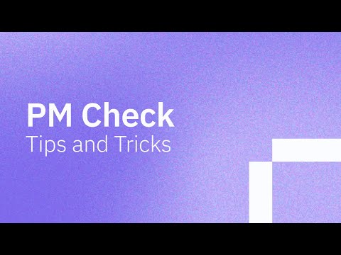 PM Check: Tips and Tricks | PREVIEW
