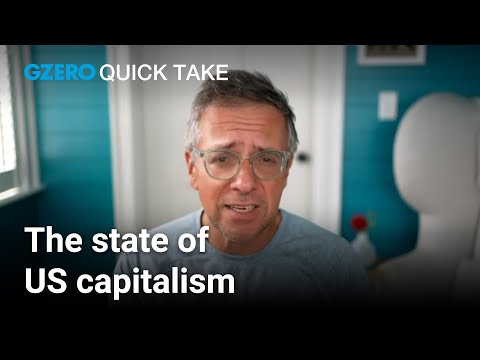 Is American capitalism still capitalism? | Ian Bremmer's Quick Take