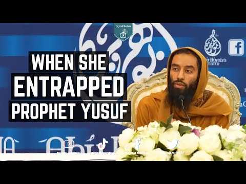 When she entrapped Prophet Yusuf  -  Abu Taymiyyah