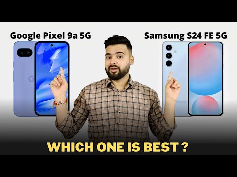 Google Pixel 9a vs Samsung S24 FE - Full Comparison | Pixel 9a vs S24 FE - True Flagship Konsa hai ?