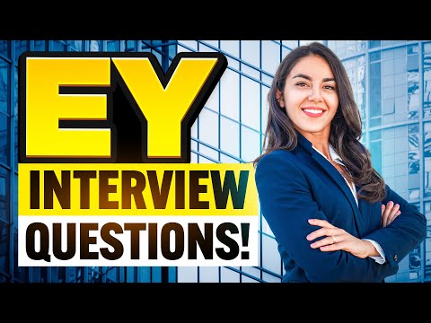 EY (Ernst & Young) INTERVIEW QUESTIONS & ANSWERS! (How to PREPARE for an EY Job Interview!)