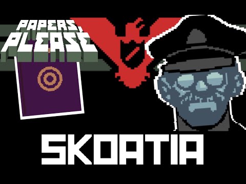 The Lost Country of Skoatia (Papers Please)