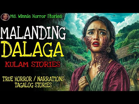 MALANDING DALAGA   Kulam True Story