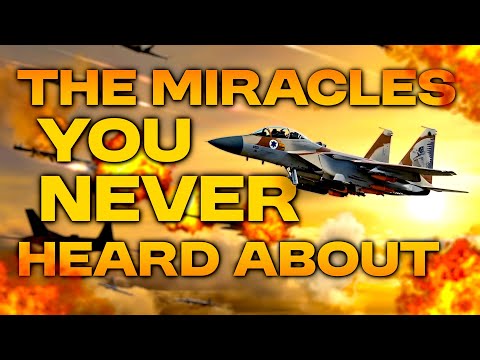 The Miracles Of Israel's War, That Will Change Your Life