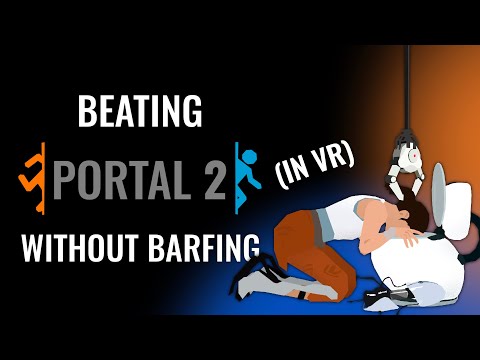 Can You Beat Portal 2 in VR Without Barfing?