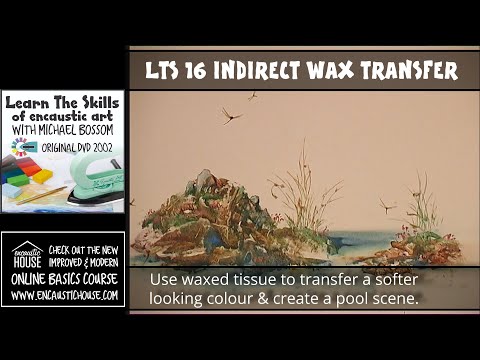LEARN THE SKILLS  OF ENCAUSTIC ART 16 : INDIRECT TISSUE WAX TRANSFER POOL with Michael Bossom