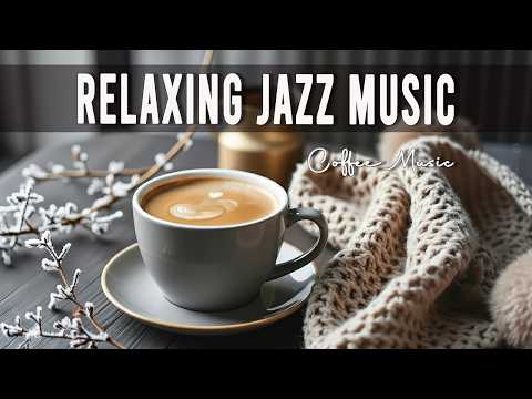 Relaxing Jazz Music ☕ Upbeat Bossa Nova Cafe & Lightly Jazz Background Music for Joyful Moods