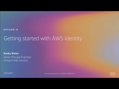 AWS re:Invent 2019: [REPEAT 1] Getting started with AWS identity (SEC209-R1)