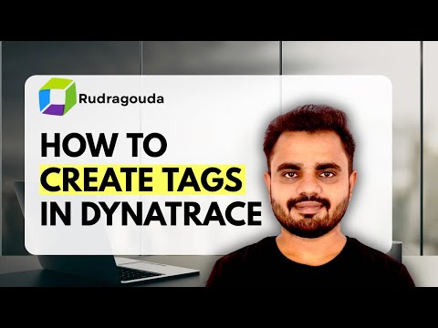 Dynatrace Fundamentals || Tags  and Types #dynatrace