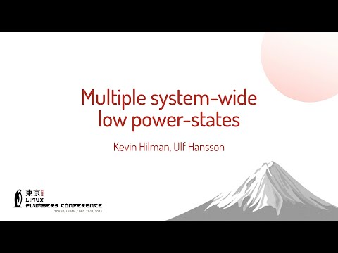 Multiple system-wide low power-states - Kevin Hilman (BayLibre), Ulf Hansson (Linaro)